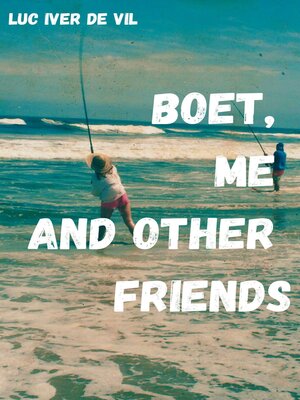 cover image of Boet, Me, and Other Friends
